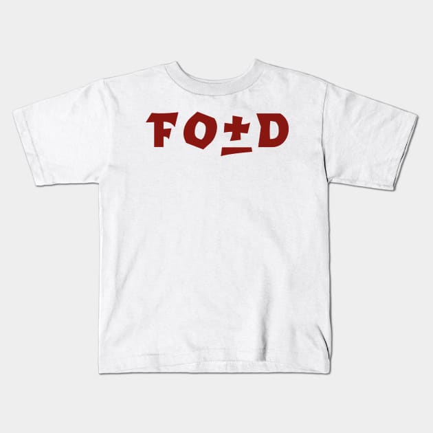 Fo+D Kids T-Shirt by The E Hive Design